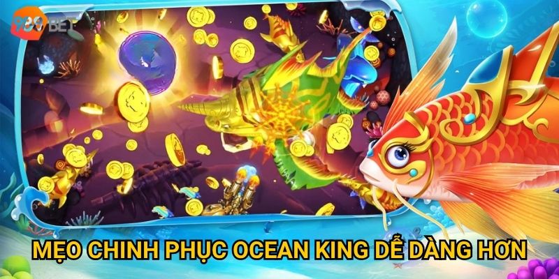 Ocean King tại 988Bet có đáng để bạn trải nghiệm? 3 Mẹo chinh phục Ocean King dễ dàng hơn