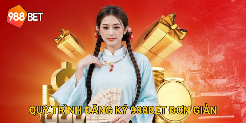 Quy trình đăng ký 988bet đơn giản